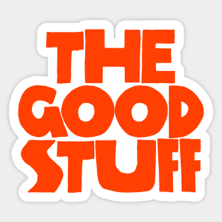 The Good Stuff Sticker